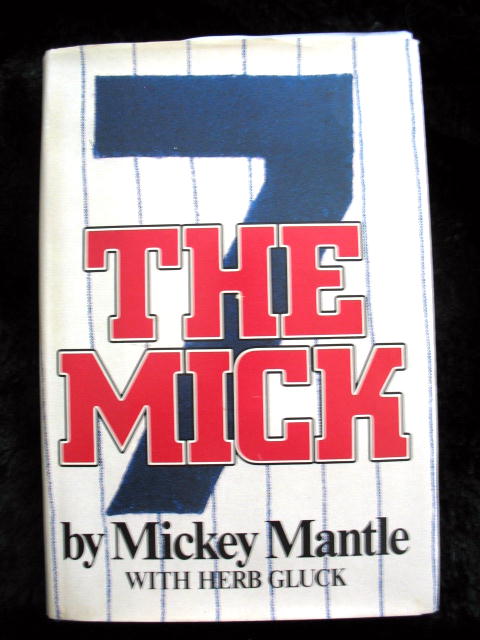 "THE MICK "FIRST EDITION   BOOK SIGNED BY MICKEY MANTLE